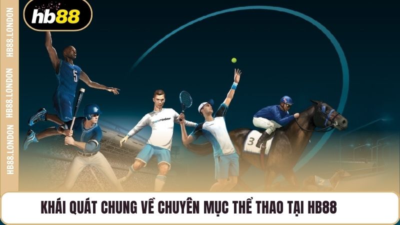 Khái quát chung về chuyên mục thể thao tại HB88